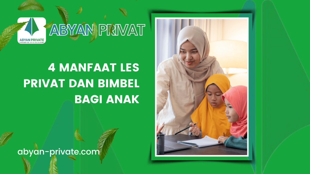 4 Manfaat Les Privat dan Bimbel Bagi Anak