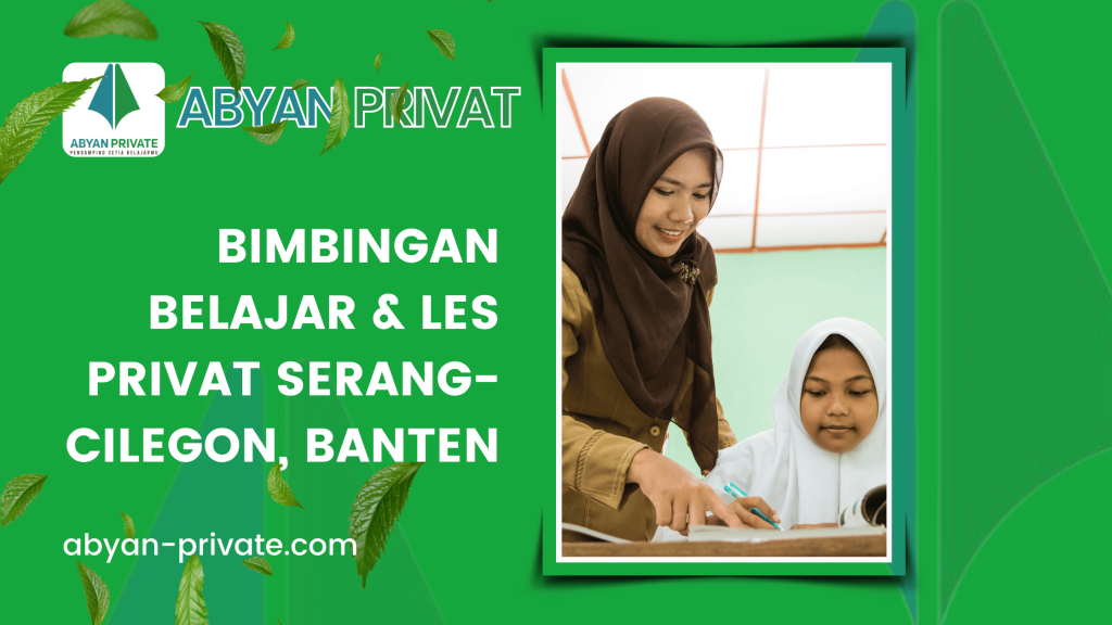 Bimbingan Belajar & Les Privat Serang-Cilegon, Banten