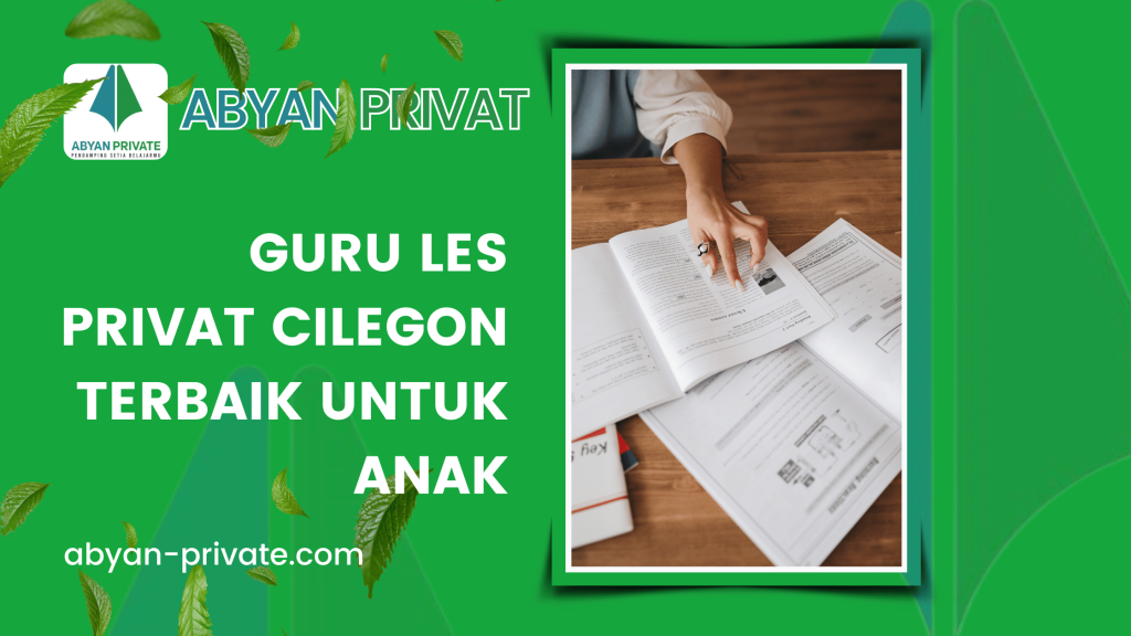 Guru Les Privat Cilegon Terbaik Untuk Anak