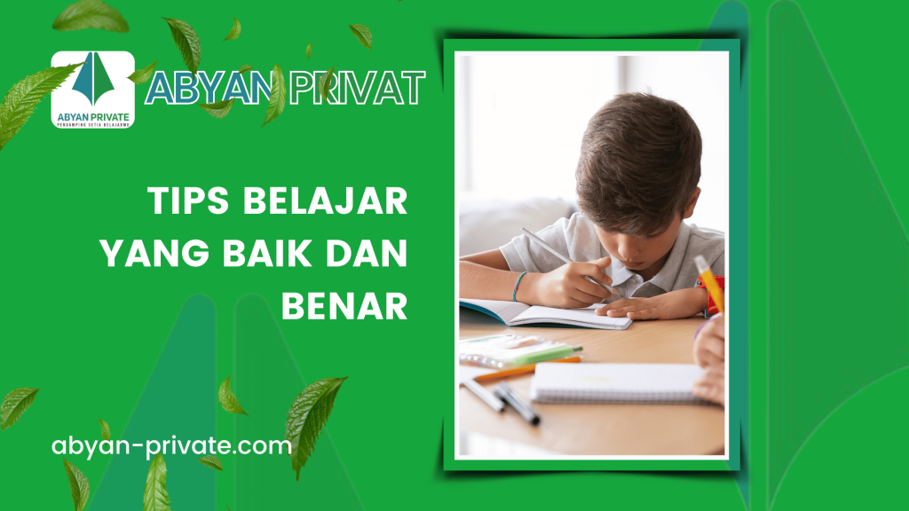 Tips Belajar Yang Baik Dan Benar