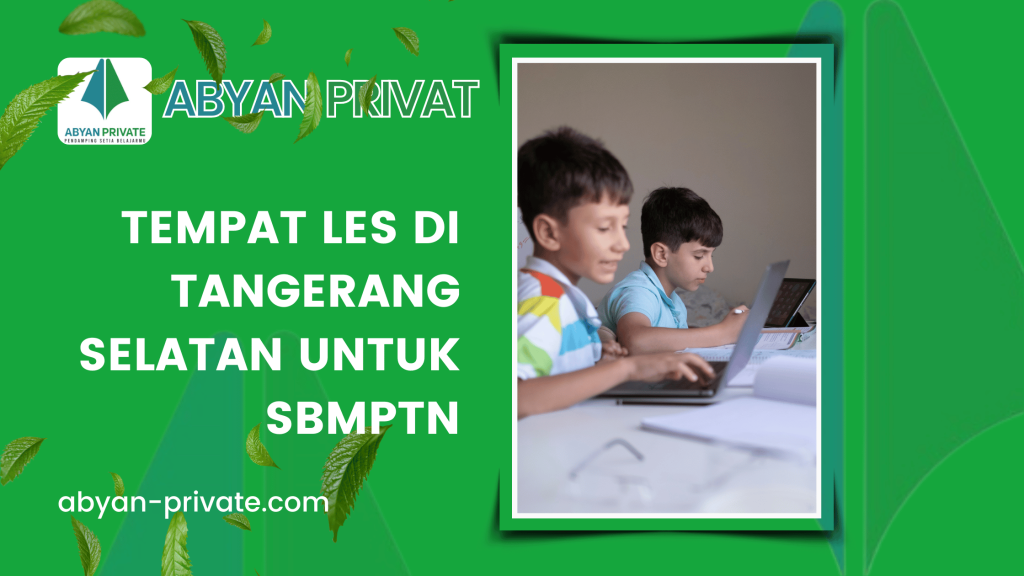 Tempat Les di Tangerang Selatan Untuk SBMPTN