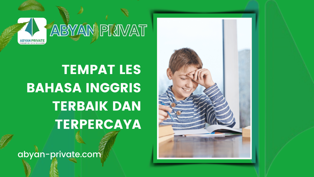 Tempat Les Bahasa Inggris Terbaik dan Terpercaya