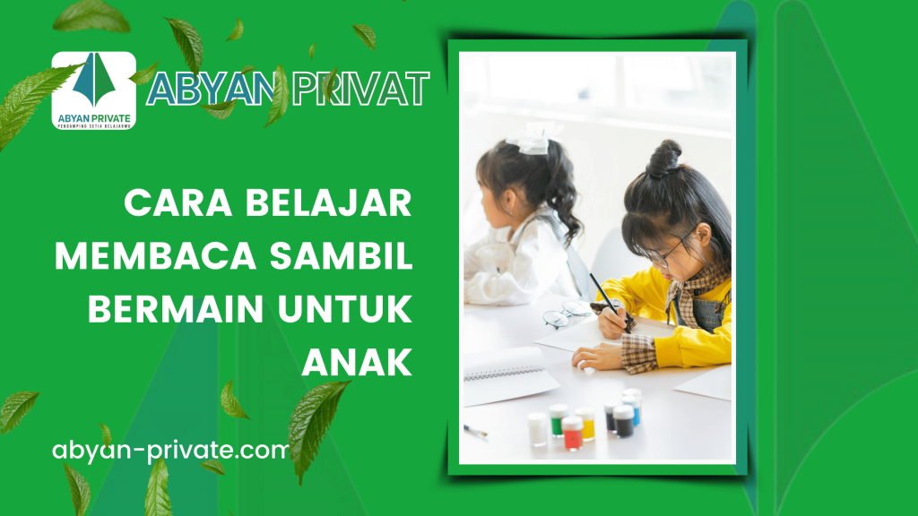 Cara Belajar Membaca Sambil Bermain Untuk Anak