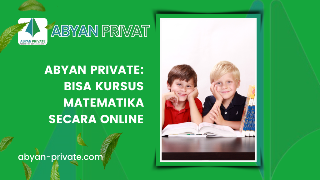 Abyan Private: Bisa Kursus Matematika Secara Online