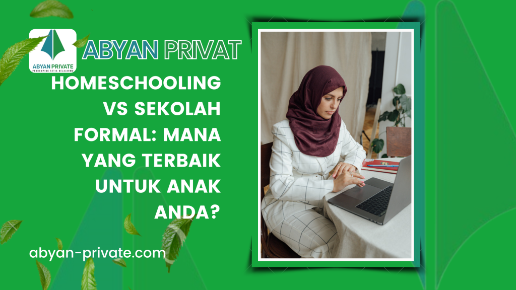 Homeschooling vs Sekolah Formal Mana yang Terbaik untuk Anak Anda