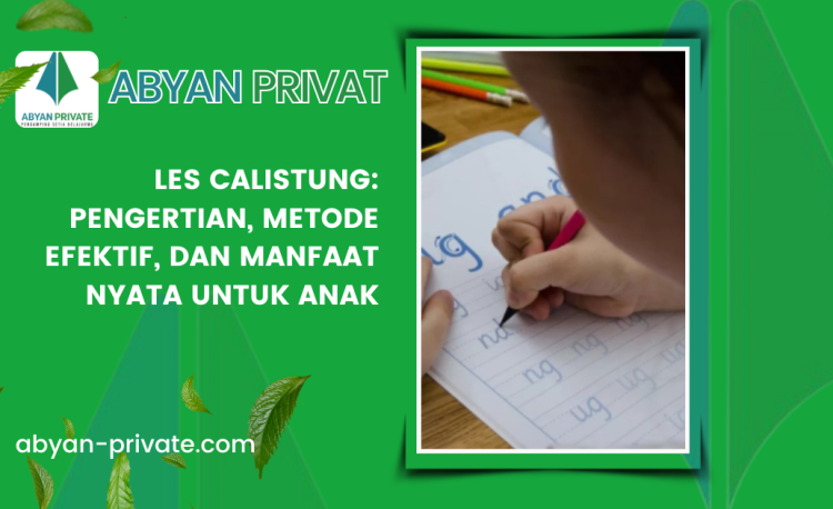 Les Calistung Pengertian, Metode Efektif, dan Manfaat Nyata untuk Anak