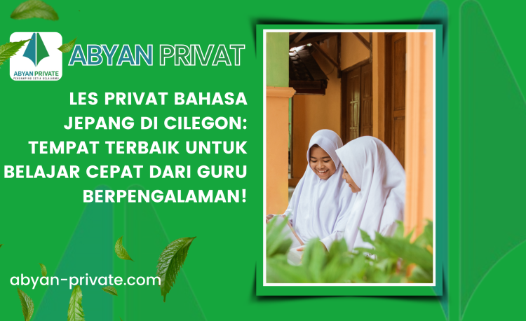 Les Privat Bahasa Jepang di Cilegon: Tempat Terbaik untuk Belajar Cepat dari Guru Berpengalaman!