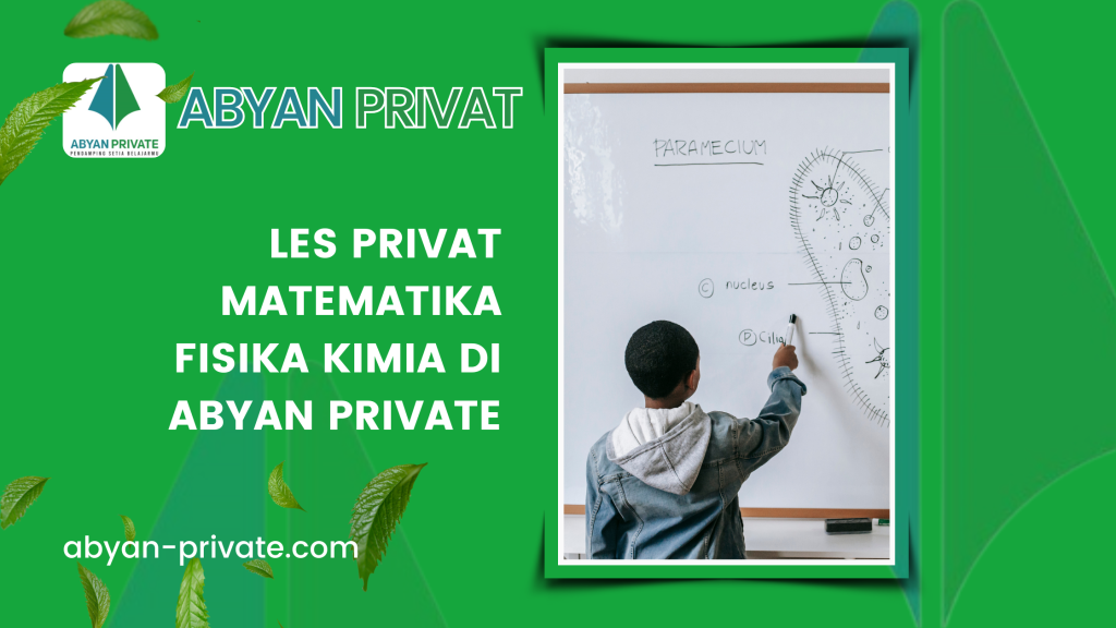 Les Privat Matematika Fisika Kimia di Abyan Private