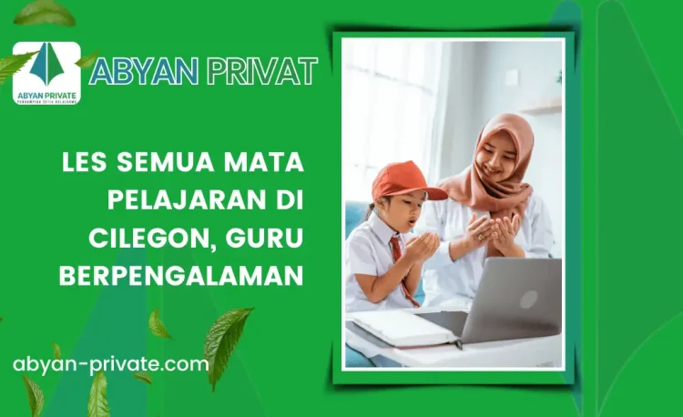 Les Semua Mata Pelajaran di Cilegon, Guru Berpengalaman