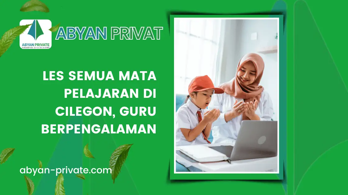 Les Semua Mata Pelajaran di Cilegon, Guru Berpengalaman