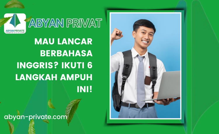 Mau-Lancar-Berbahasa-Inggris-Ikuti-6-Langkah-Ampuh-Ini
