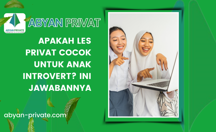Apakah Les Privat Cocok untuk Anak Introvert? Ini Jawabannya