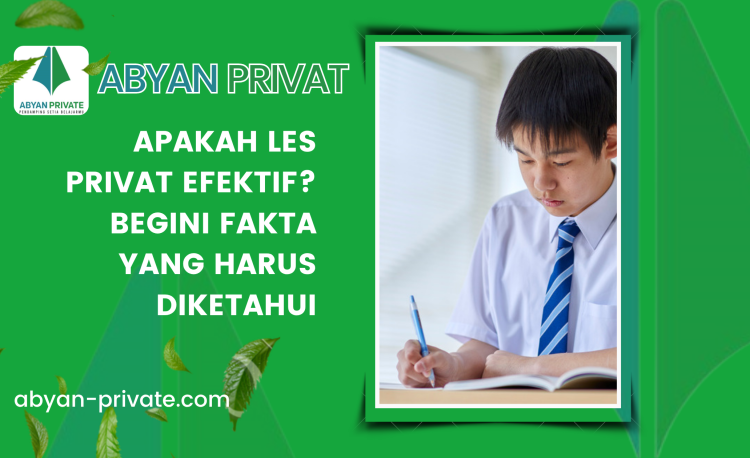 Apakah Les Privat Efektif? Begini Fakta yang Harus Diketahui