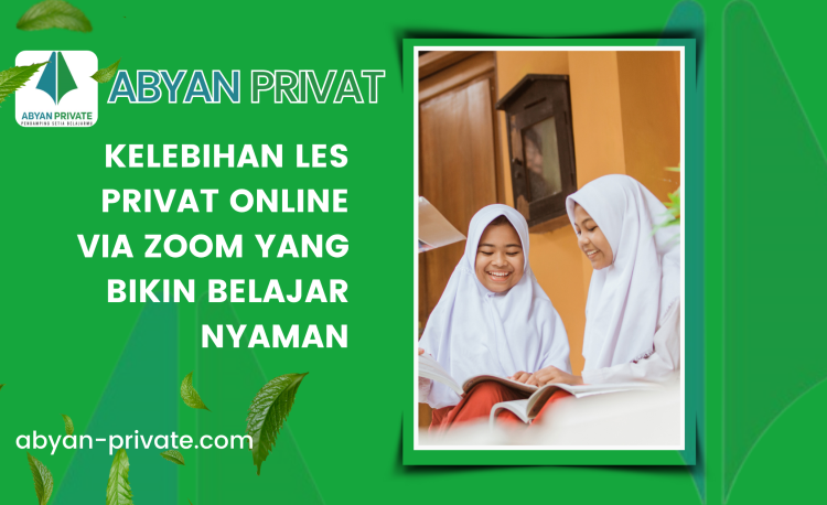 Kelebihan Les Privat Online via Zoom yang Bikin Belajar Nyaman