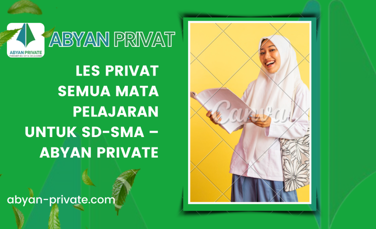Les Privat Semua Mata Pelajaran untuk SD-SMA – Abyan Private