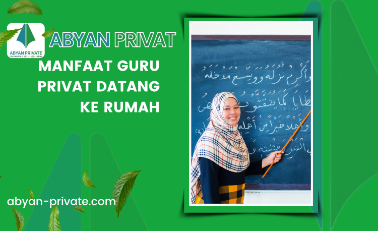 manfaat guru privat datang ke rumah