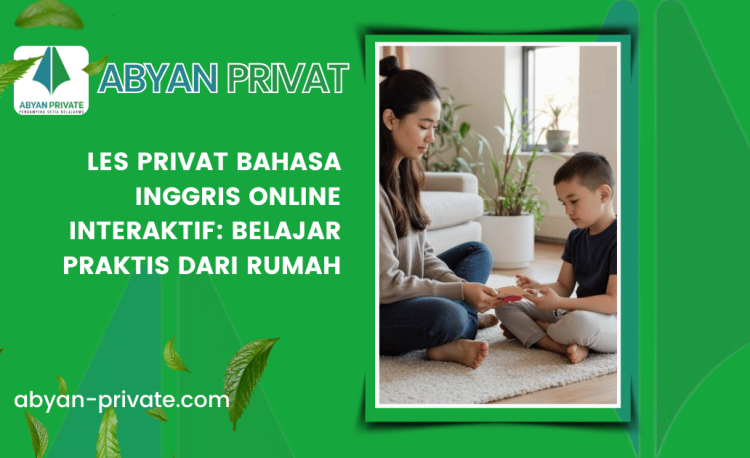 Les Privat Bahasa Inggris Online Interaktif: Belajar Praktis dari Ruma