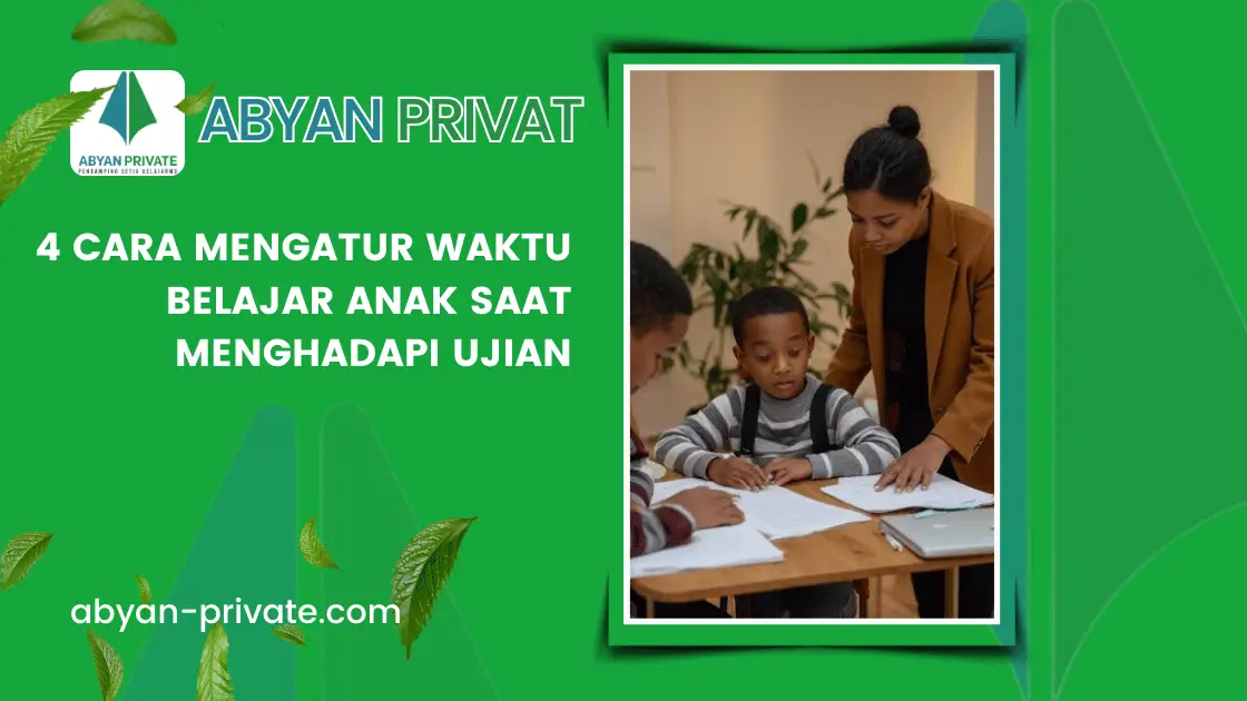 4 Cara Mengatur Waktu Belajar Anak Saat Menghadapi Ujian