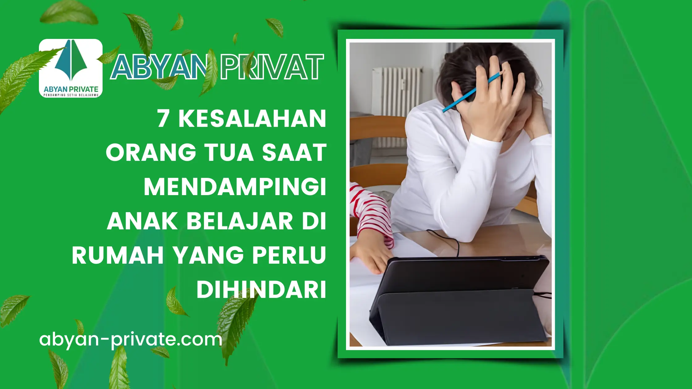 7 Kesalahan Orang Tua Saat Mendampingi Anak Belajar di Rumah yang Perlu Dihindari