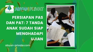Persiapan PAS dan PAT: 7 Tanda Anak Sudah Siap Menghadapi Ujian