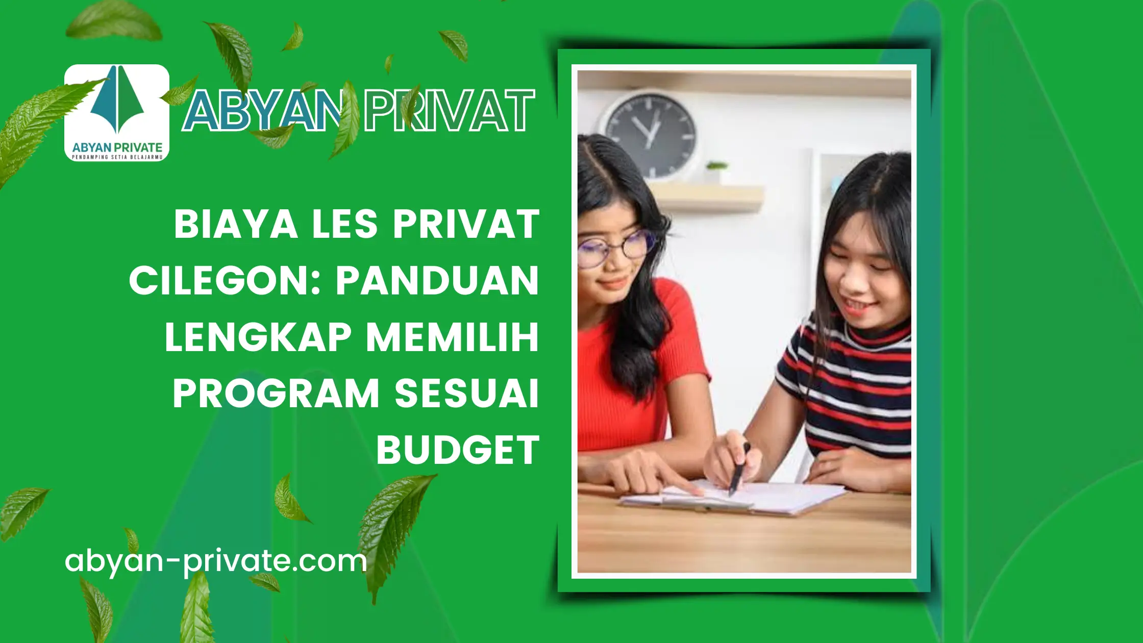 Biaya Les Privat Cilegon: Panduan Lengkap Memilih Program Sesuai Budget