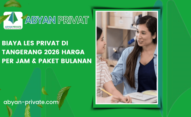 Biaya Les Privat di Tangerang 2026 Harga Per Jam & Paket Bulanan