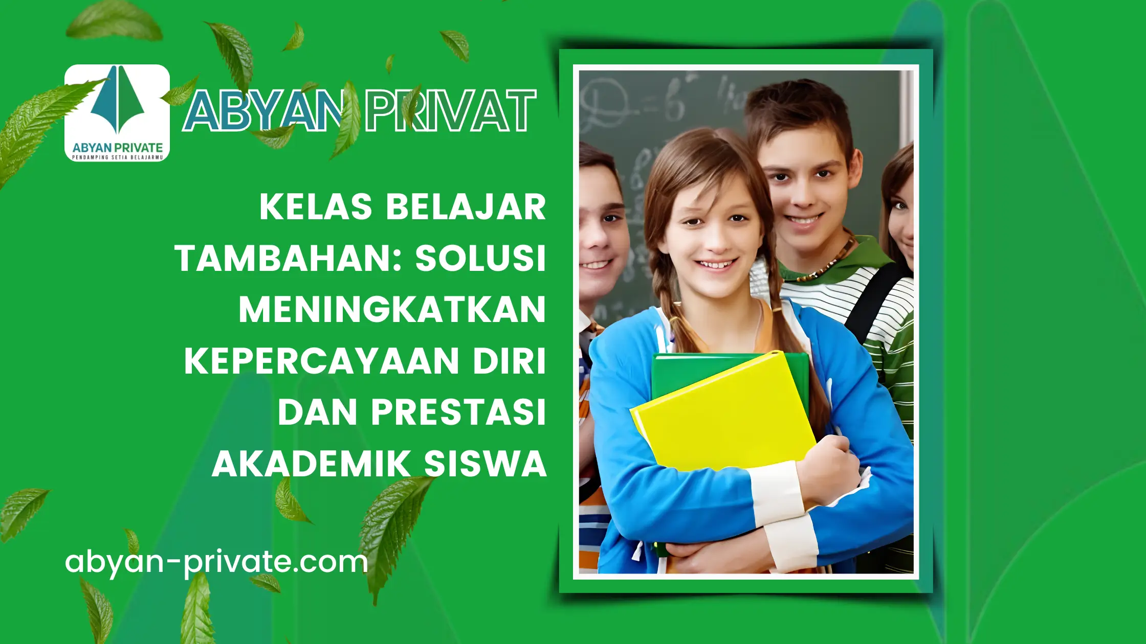 Kelas Belajar Tambahan: Solusi Meningkatkan Kepercayaan Diri dan Prestasi Akademik Siswa