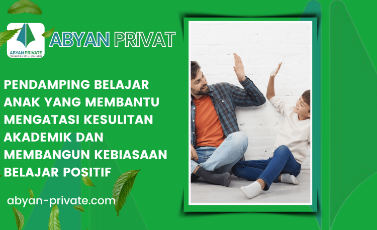 Pendamping Belajar Anak yang Membantu Mengatasi Kesulitan Akademik dan Membangun Kebiasaan Belajar Positif