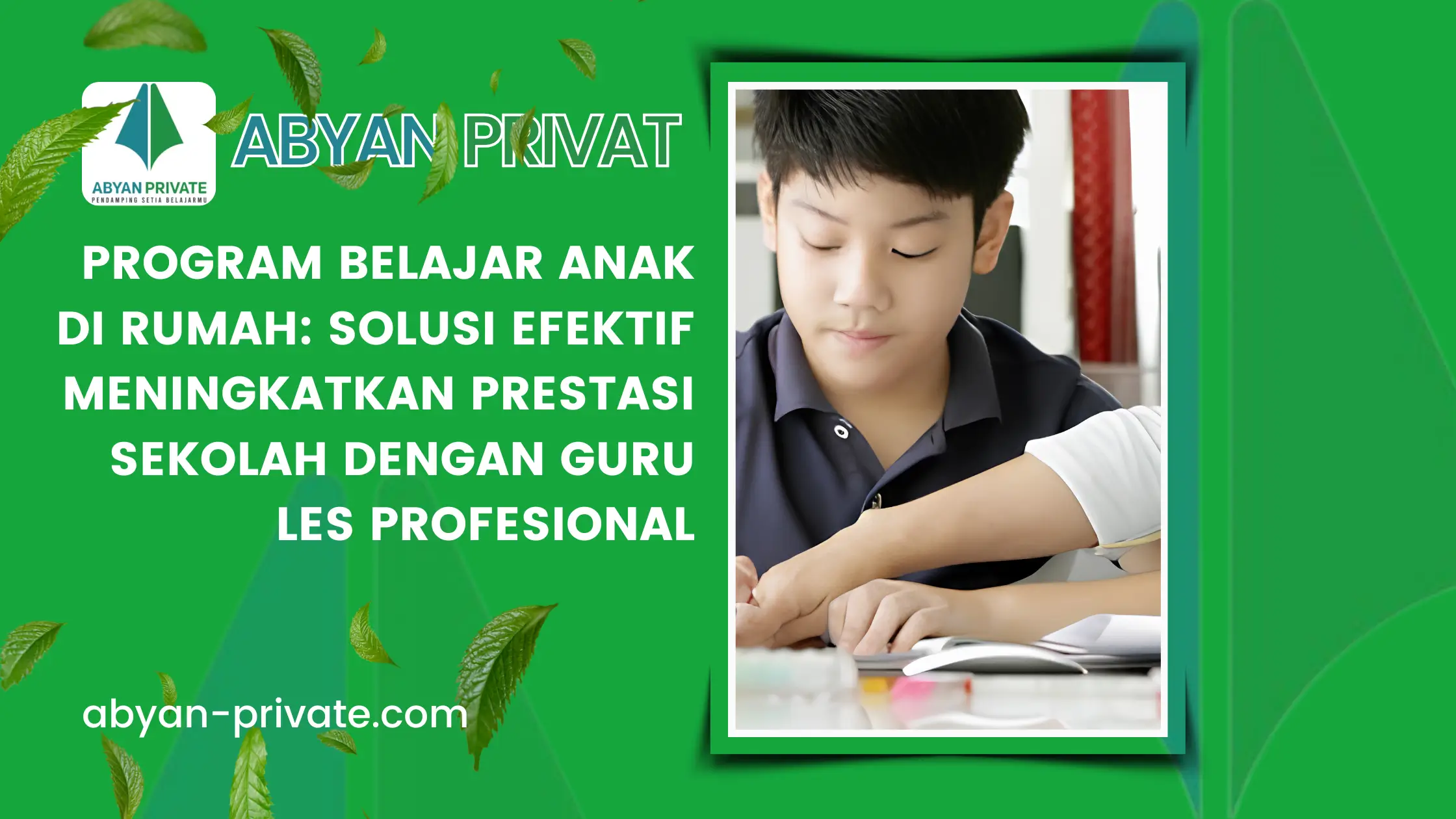 Program Belajar Anak di Rumah: Solusi Efektif Meningkatkan Prestasi Sekolah dengan Guru Les Profesional