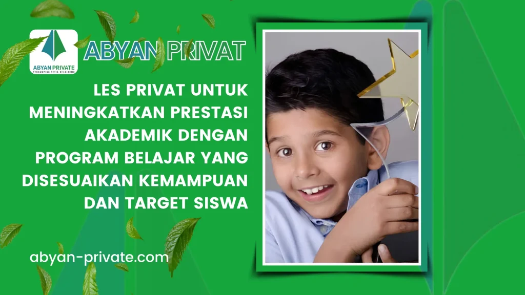 Les Privat untuk Meningkatkan Prestasi Akademik dengan Program Belajar yang Disesuaikan Kemampuan dan Target Siswa